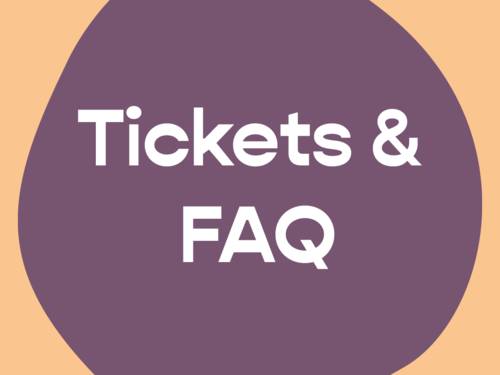 Tickets & FAQ